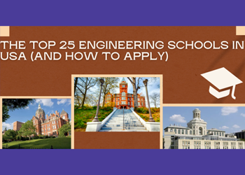 The Top 25 Engineering Schools in the United States (and How to Apply)